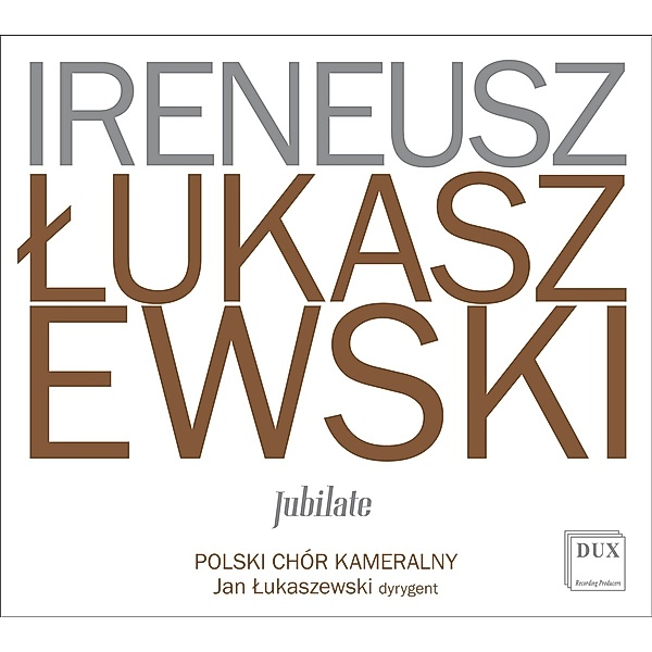 Jubilate-Chorwerke, J. Lukaszweski, Polski Chor Kameralny