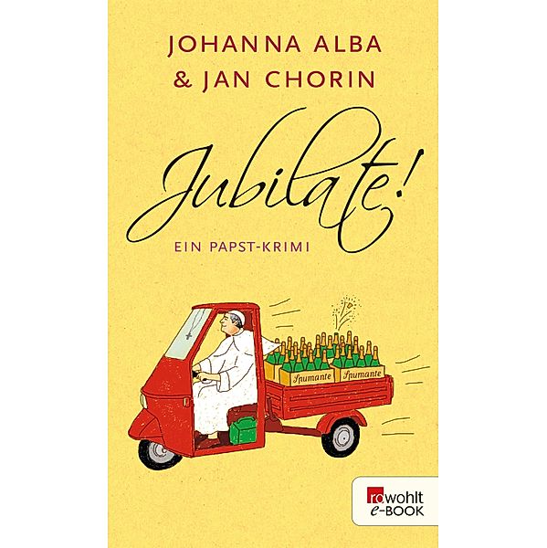 Jubilate! / Ein Papst-Krimi Bd.5, Johanna Alba, Jan Chorin