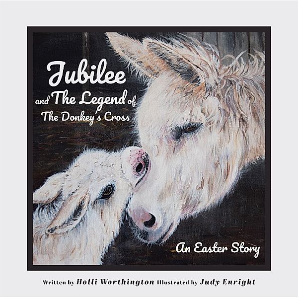 Jubilee and The Legend of The Donkey's Cross, Holli Worthington