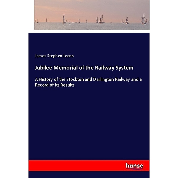 Jubilee Memorial of the Railway System, James Stephen Jeans