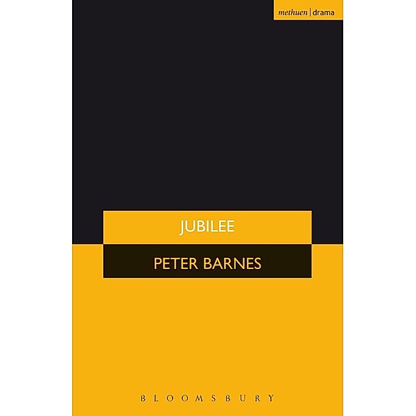 Jubilee / Modern Plays, Peter Barnes