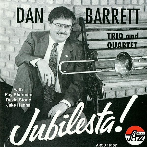 Jubilesta!, Dan Barrett Trio & Quartet