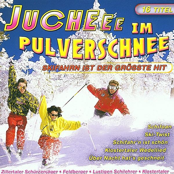 Juchee im Pulverschnee, Diverse Interpreten