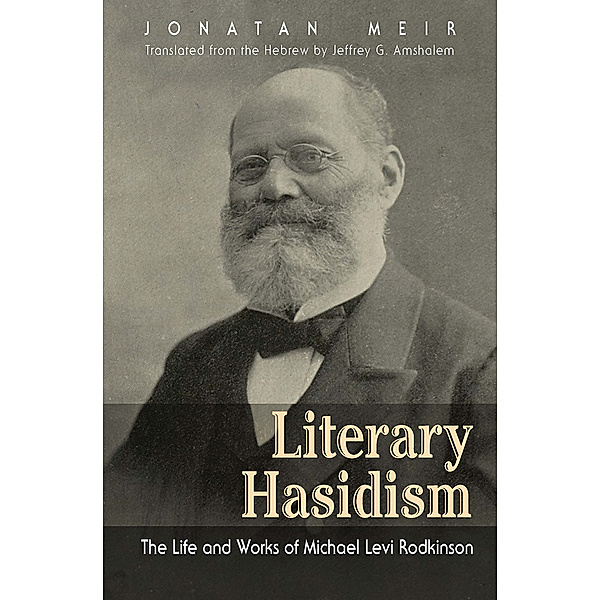 Judaic Traditions in Literature, Music, and Art: Literary Hasidism, Jonatan Meir