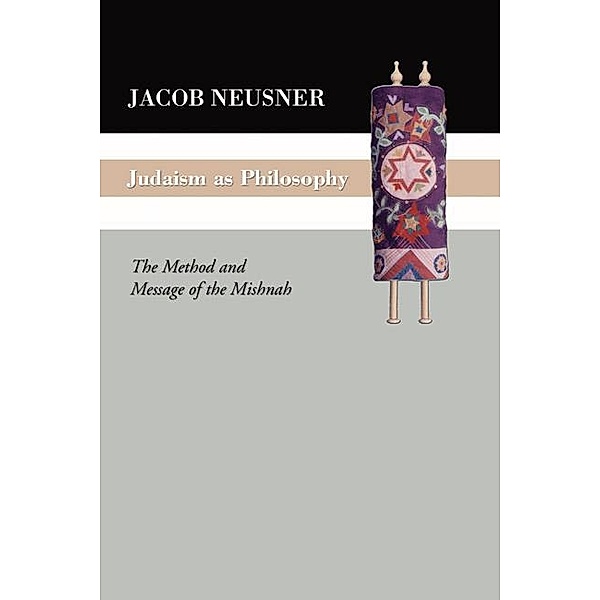 Judaism as Philosophy, Jacob Neusner