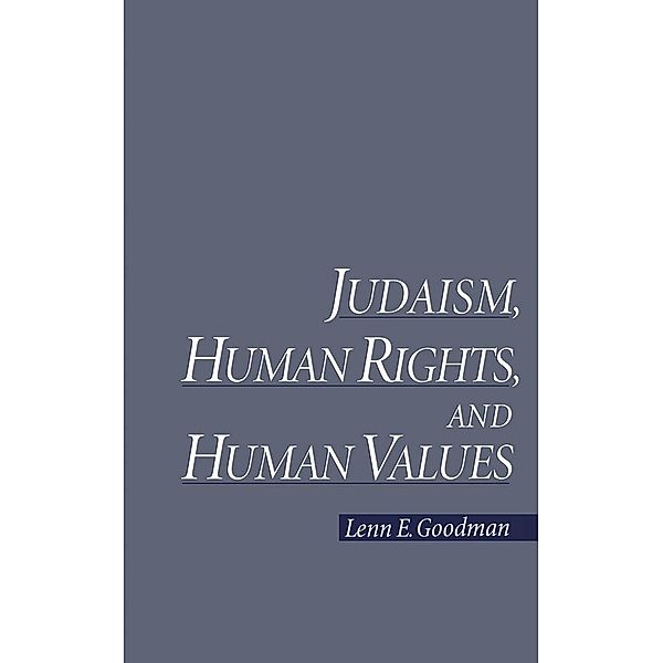 Judaism, Human Rights, and Human Values, Lenn E. Goodman