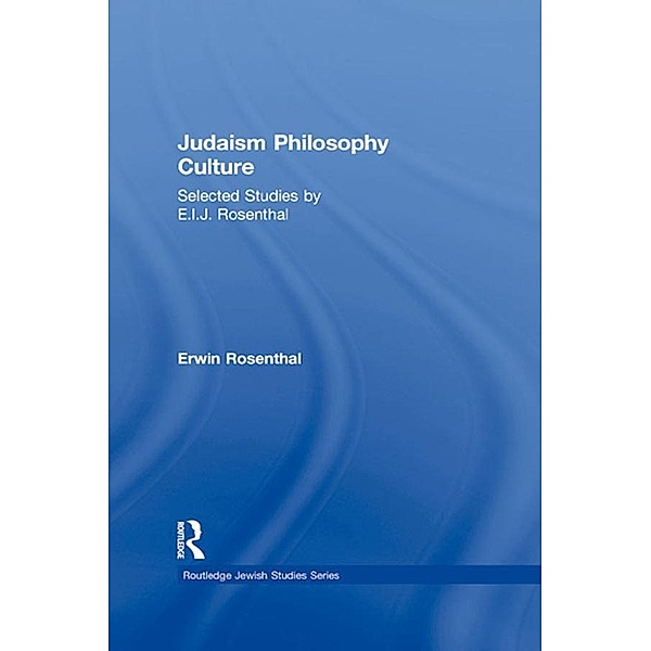 Judaism, Philosophy, Culture / Routledge Jewish Studies Series, Erwin Rosenthal