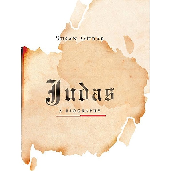 Judas: A Biography, Susan Gubar