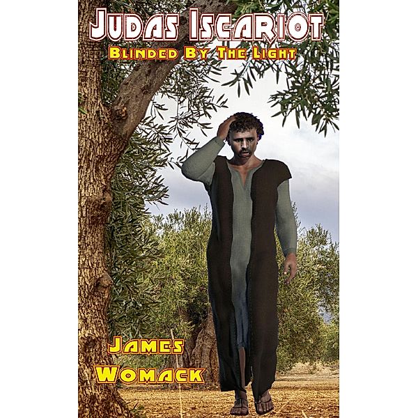 Judas Iscariot: Blinded By The Light, James R. Womack