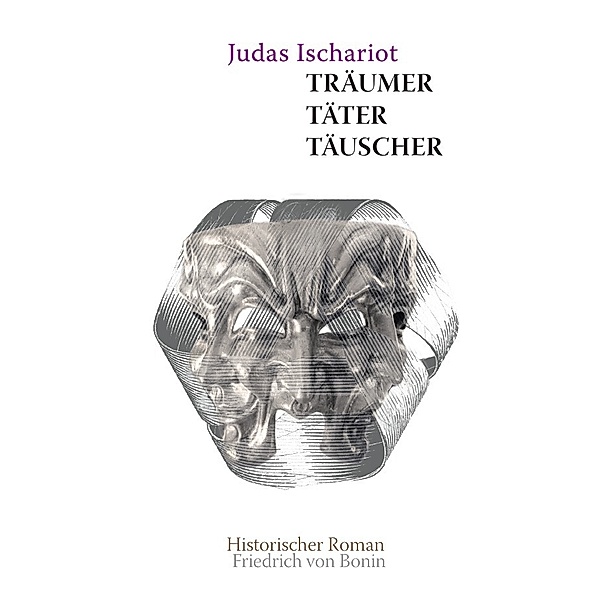 Judas Ischarioth, Friedrich von Bonin