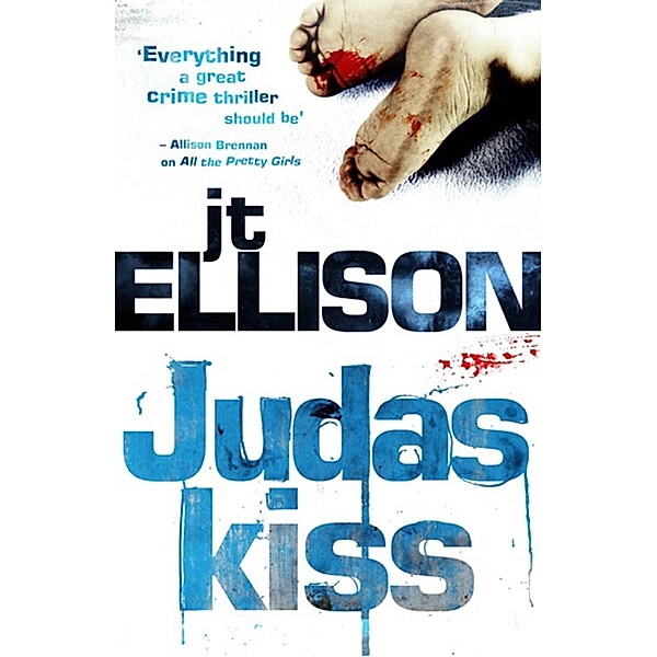 Judas Kiss / A Taylor Jackson novel Bd.3, J. T. Ellison