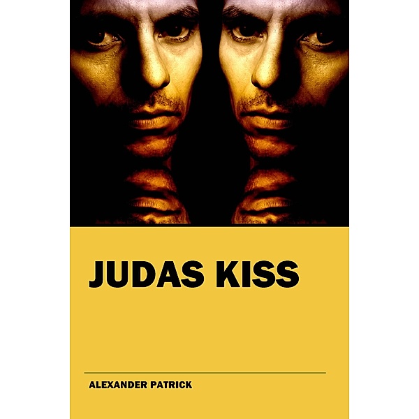 Judas Kiss (The Dream Catcher Diaries) / The Dream Catcher Diaries, Alexander Patrick