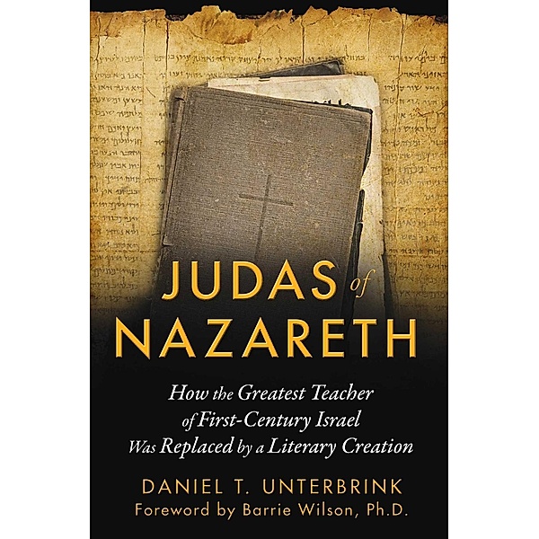 Judas of Nazareth, Daniel T. Unterbrink