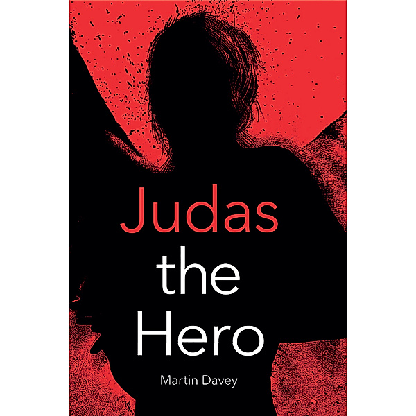 Judas the Hero, Martin Davey