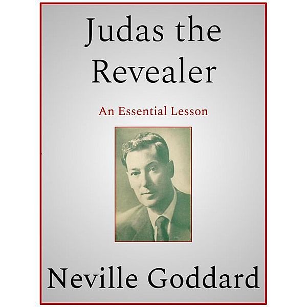 Judas the Revealer, Neville Goddard