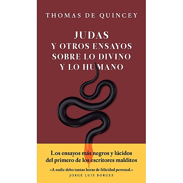 Judas y otros ensayos sobre lo divino y lo humano / Pensamientos, Thomas De Quincey