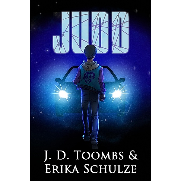 Judd (The Fragmented Chronicles, #1) / The Fragmented Chronicles, J. D. Toombs, Erika Schulze