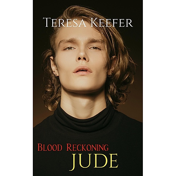 Jude (Blood Reckoning, #2) / Blood Reckoning, Teresa Keefer