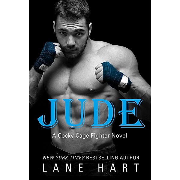 Jude (Cocky Cage Fighters, #2) / Cocky Cage Fighters, Lane Hart