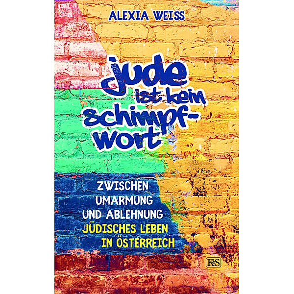 Jude ist kein Schimpfwort, Alexia Weiss