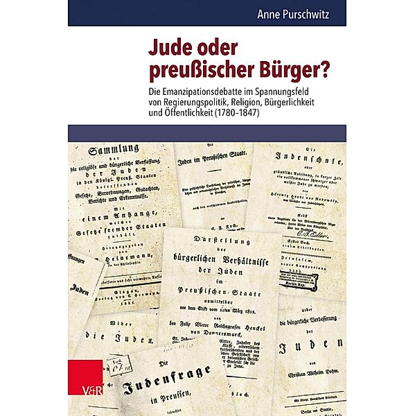 Jude oder preußischer Bürger? / Bürgertum. Neue Folge, Anne Purschwitz