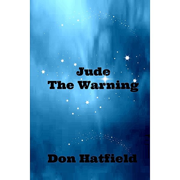 Jude - The Warning, Don Hatfield