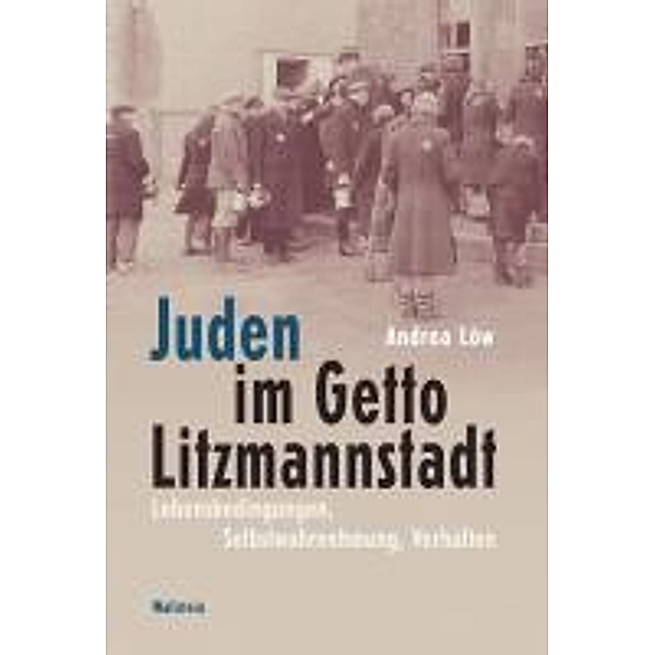 Juden im Getto Litzmannstadt, Andrea Löw
