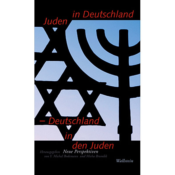 Juden in Deutschland - Deutschland in den Juden