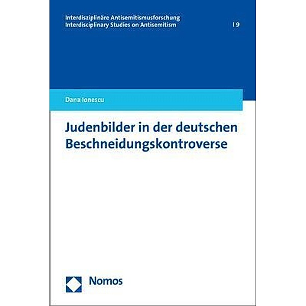 Judenbilder in der deutschen Beschneidungskontroverse, Dana Ionescu