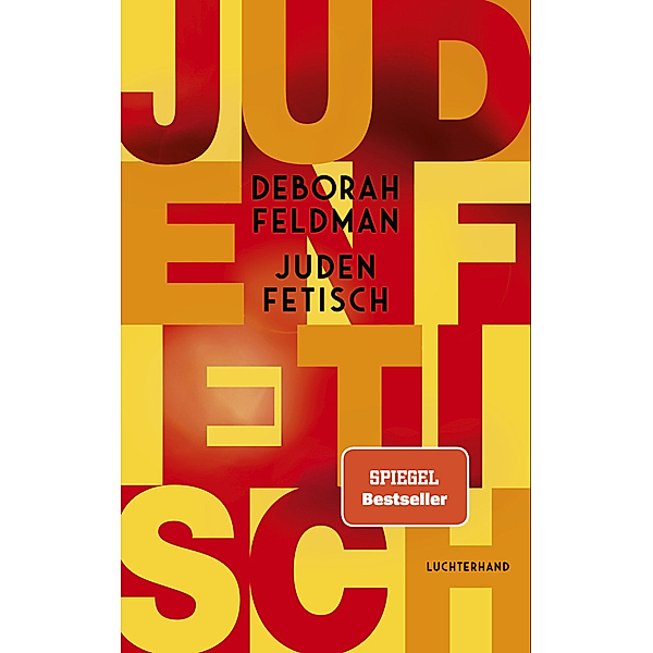 Judenfetisch, Deborah Feldman