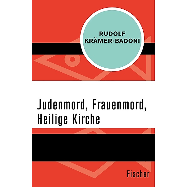 Judenmord, Frauenmord, Heilige Kirche, Rudolf Krämer-Badoni