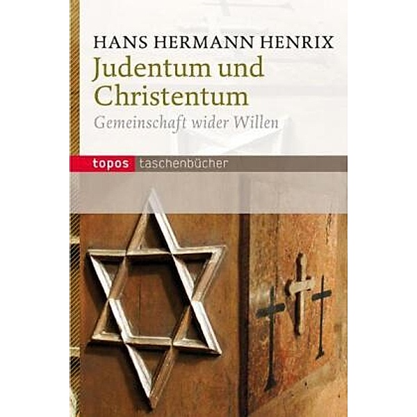 Judentum und Christentum, Hans H Henrix