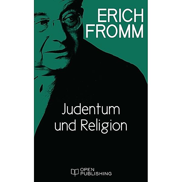 Judentum und Religion, Erich Fromm