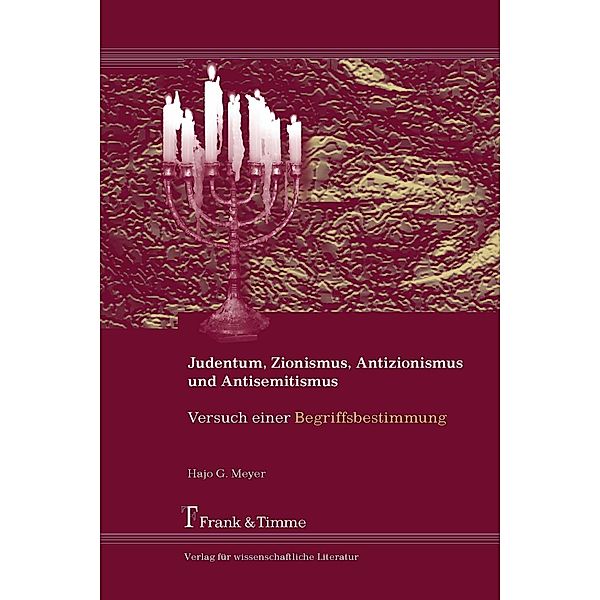 Judentum, Zionismus, Antizionismus und Antisemitismus, Hajo G. Meyer