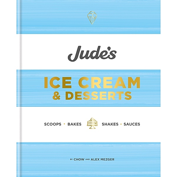 Jude's Ice Cream & Desserts, Chow Mezger, Alex Mezger