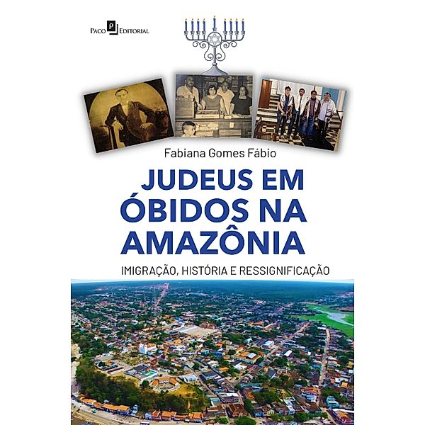 Judeus em óbidos, na Amazônia, Fabiana Gomes FÁbio