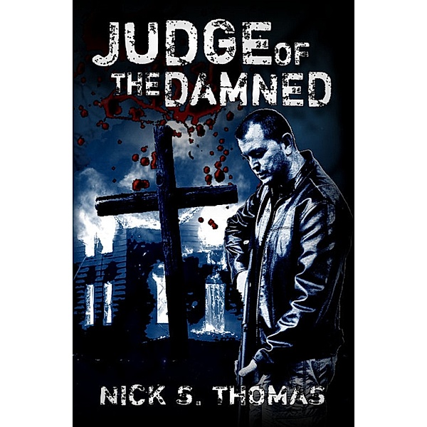 Judge of the Damned, Nick S. Thomas