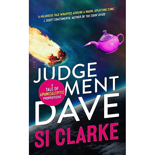 Judgement Dave (Starship Teapot, #2) / Starship Teapot, Si Clarke