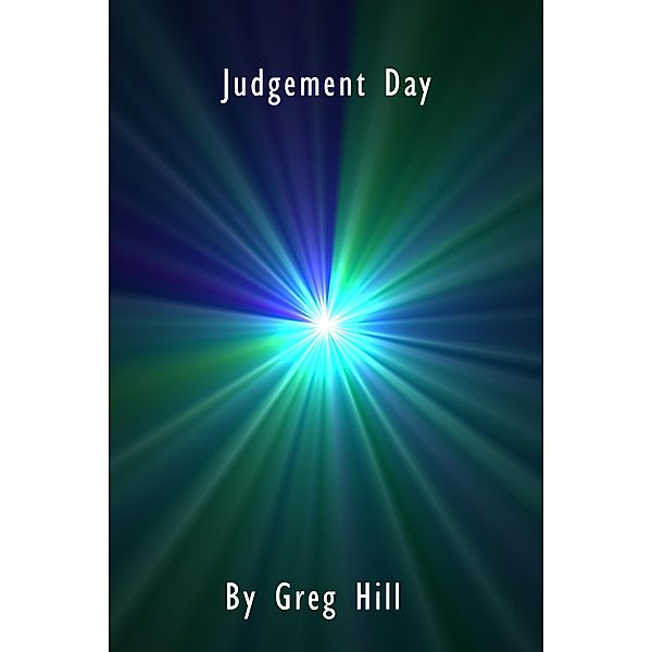 Judgement Day, Greg Hill