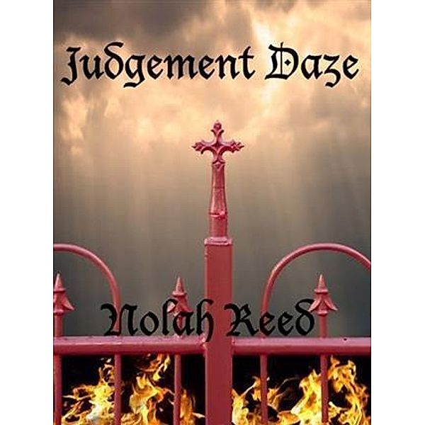 Judgement Daze, Nolah Reed