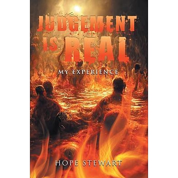Judgement is Real / Great Writers Media, LLC, Hope Stewart