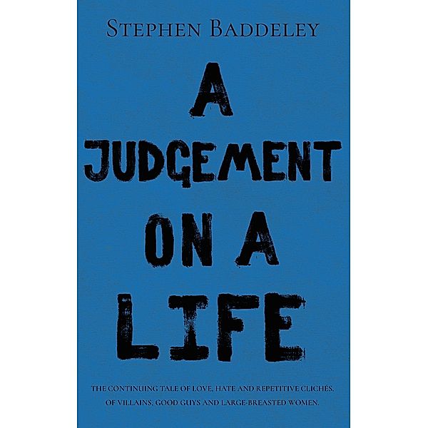 Judgement on a Life, Stephen Baddeley