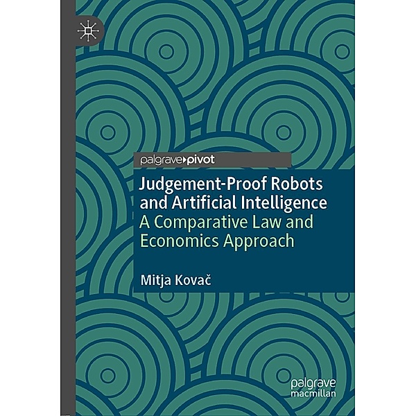 Judgement-Proof Robots and Artificial Intelligence / Progress in Mathematics, Mitja Kovac
