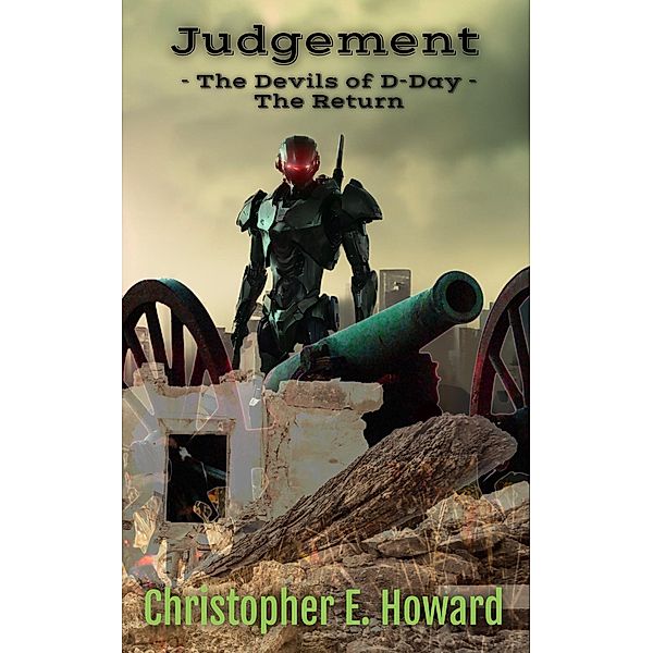 Judgement - The Devils of D-Day - The Return, Christopher E. Howard