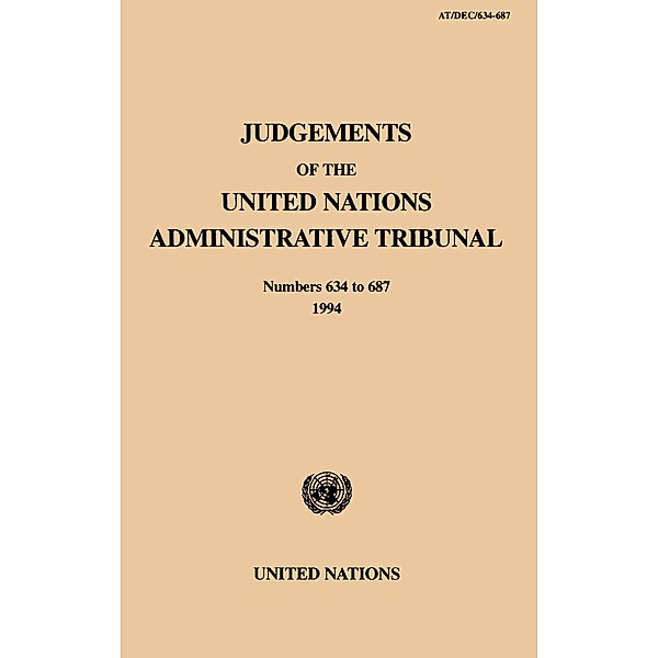 Judgements of the United Nations Administrative Tribunal, Nos.634-687