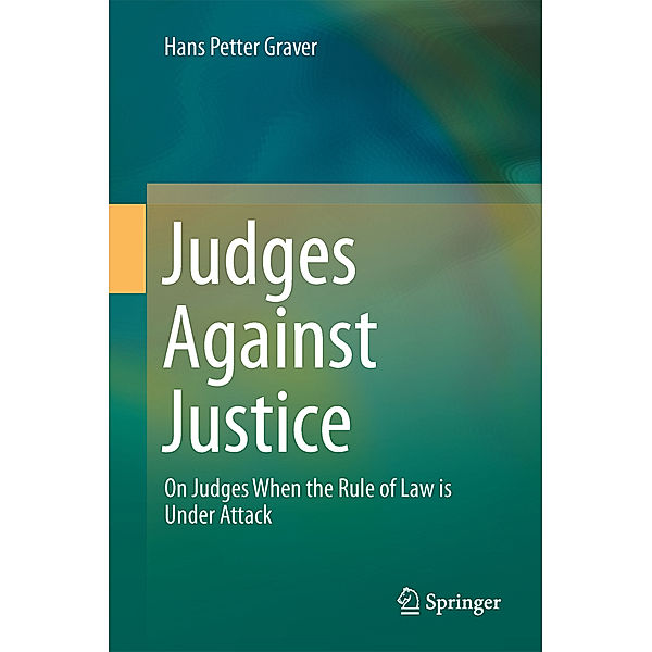 Judges Against Justice, Hans P. Graver