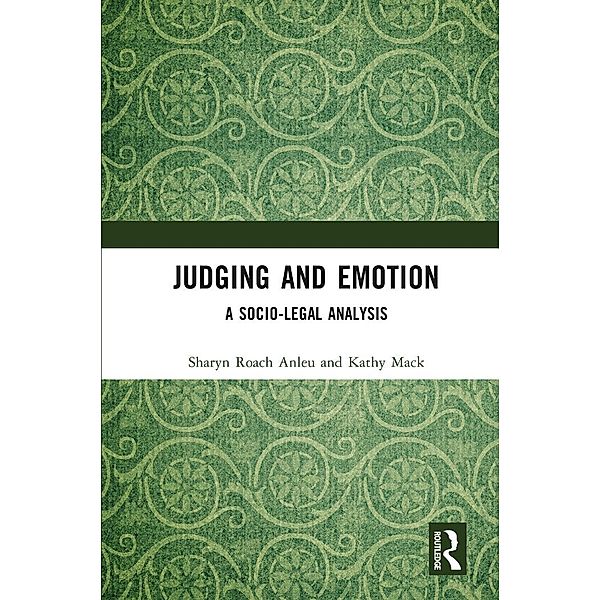 Judging and Emotion, Sharyn Roach Anleu, Kathy Mack