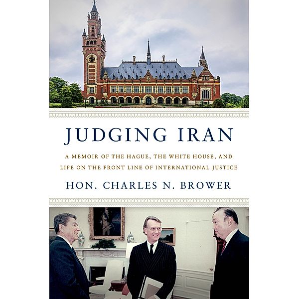 Judging Iran, Hon. Charles N. Brower