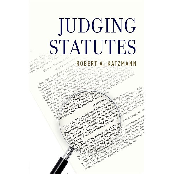 Judging Statutes, Robert A. Katzmann