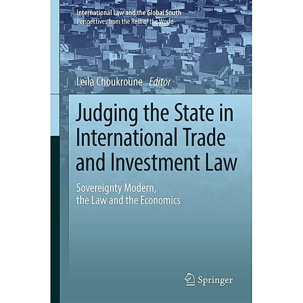 Judging the State in International Trade and Investment Law / International Law and the Global South